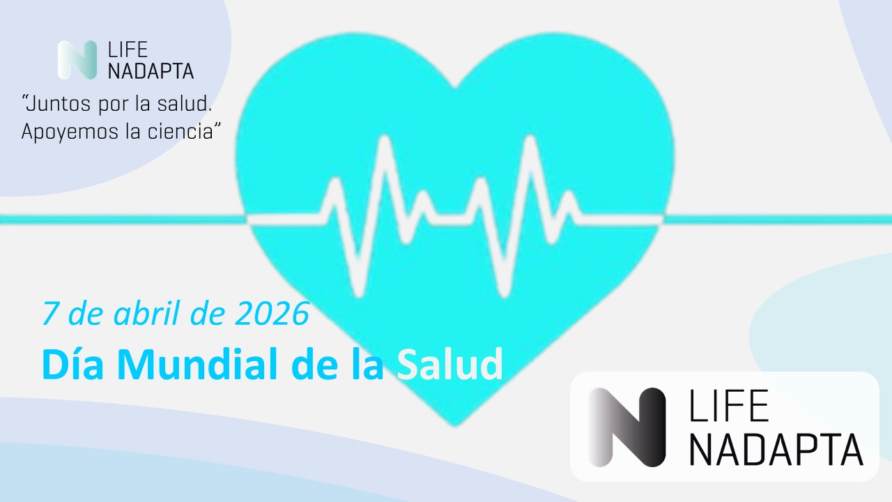 LIFE-IP NAdapta-CC se une al Día Mundial de la Salud. El lema de este 2026 es «Juntos por la salud. Apoyemos la ciencia».